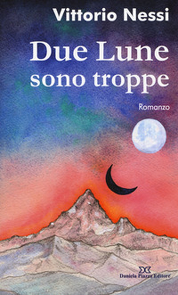 Due lune sono troppe - Librerie.coop Due lune sono troppe - Librerie.coop