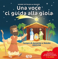 Una voce ci guida alla gioia. Avvento e Natale - Vol. 1 - Librerie.coop