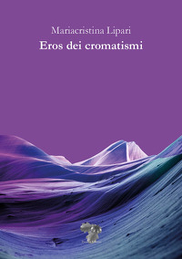 Eros dei cromatismi - Librerie.coop Eros dei cromatismi - Librerie.coop