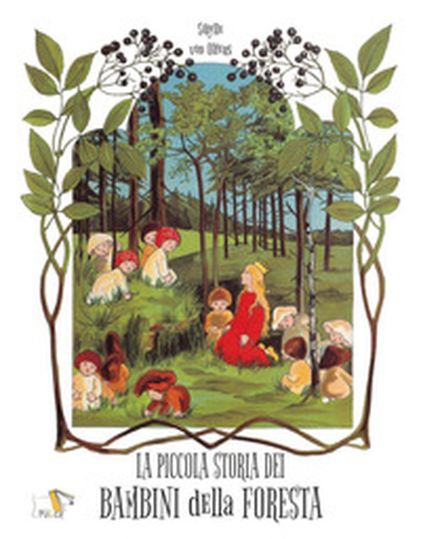 La piccola storia dei bambini della foresta - Librerie.coop La piccola storia dei bambini della foresta - Librerie.coop