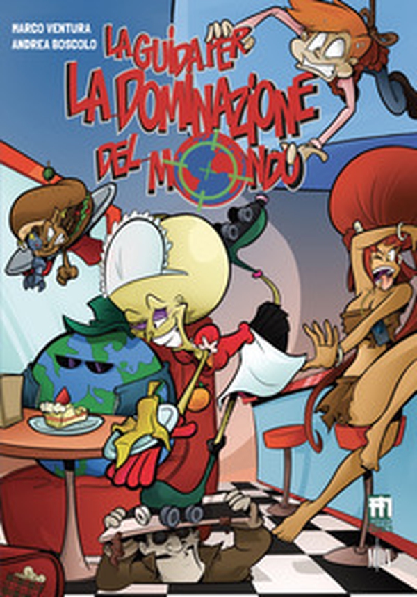 La guida per la dominazione del mondo - Librerie.coop La guida per la dominazione del mondo - Librerie.coop