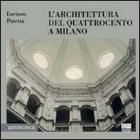 L'architettura del Quattrocento a Milano - Librerie.coop