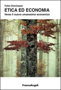 Etica ed economia. Verso il nuovo umanesimo economico - Librerie.coop