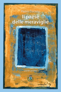 Il Paese delle Meraviglie. Parte prima - Librerie.coop