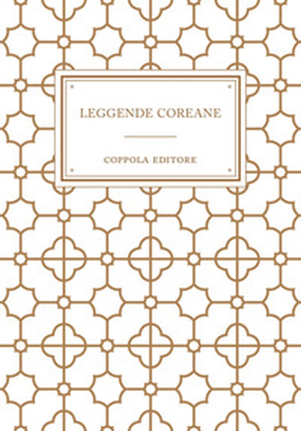 Leggende coreane - Librerie.coop Leggende coreane - Librerie.coop