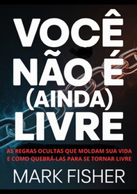 Você não é (ainda) livre - Librerie.coop