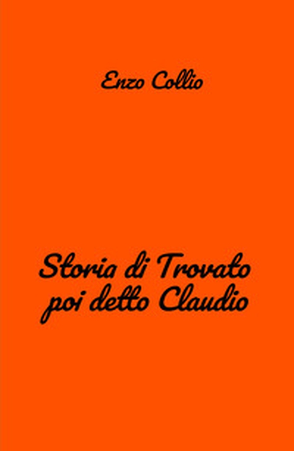Storia di Trovato poi detto Claudio - Librerie.coop Storia di Trovato poi detto Claudio - Librerie.coop