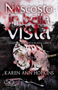 Nascosto in bella vista. I segreti di Serenity's Plain - Vol. 4 - Librerie.coop