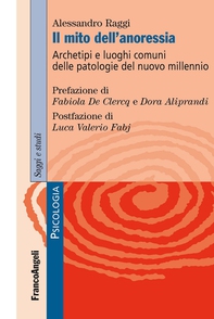 Il mito dell'anoressia. Archetipi e luoghi comuni delle patologie del nuovo millennio - Librerie.coop Il mito dell'anoressia. Archetipi e luoghi comuni delle patologie del nuovo millennio - Librerie.coop