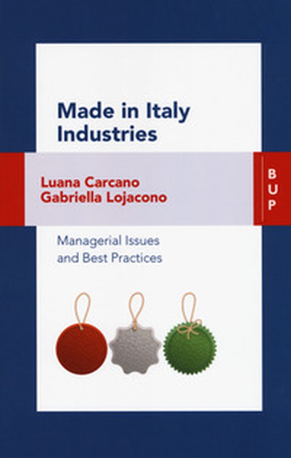 Made in Italy industries. Managerial issues and best practices - Librerie.coop Made in Italy industries. Managerial issues and best practices - Librerie.coop
