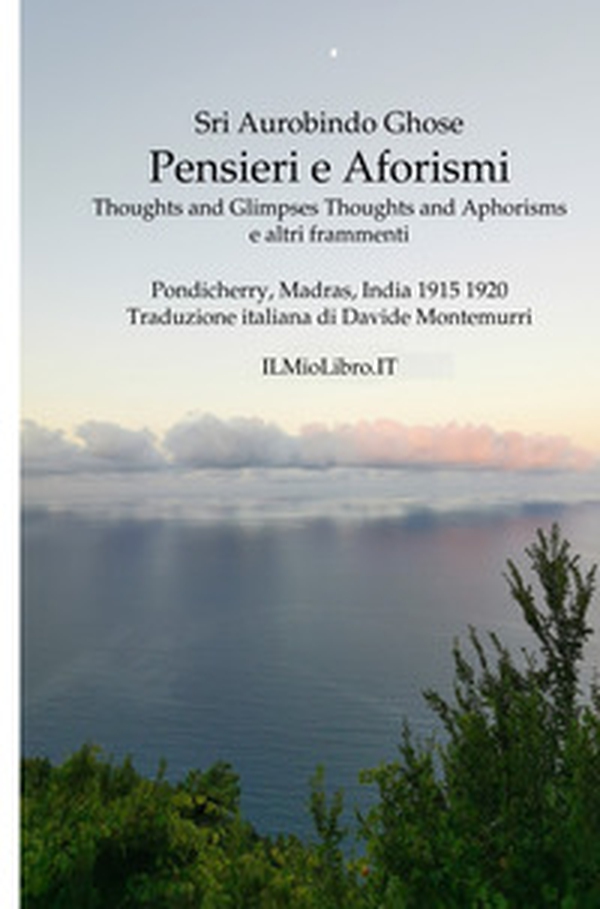 Pensieri e aforismi. Thoughts and glimpses, thoughts and aphorisms e altri frammenti - Librerie.coop Pensieri e aforismi. Thoughts and glimpses, thoughts and aphorisms e altri frammenti - Librerie.coop