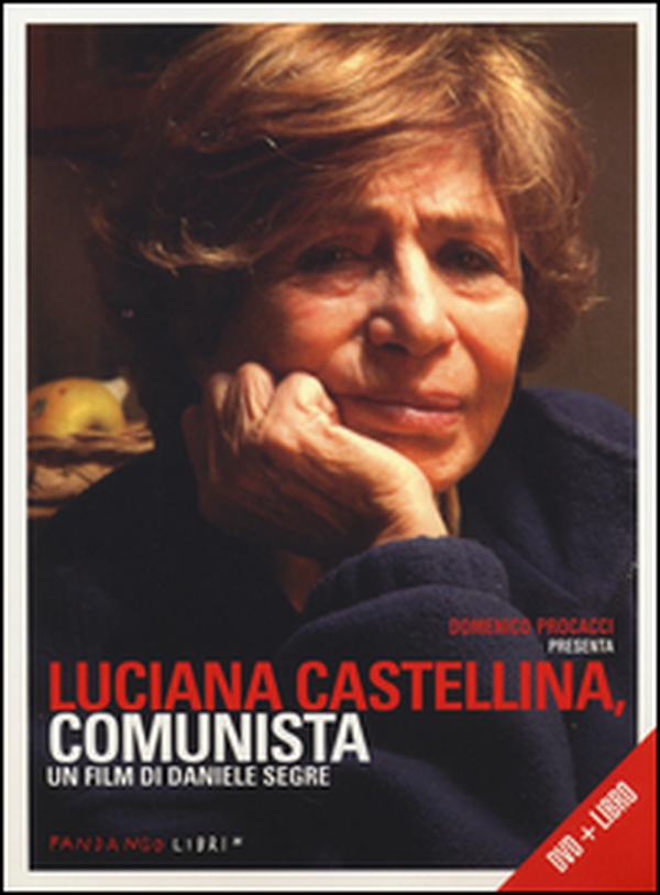 Luciana Castellina, comunista. DVD - Librerie.coop Luciana Castellina, comunista. DVD - Librerie.coop