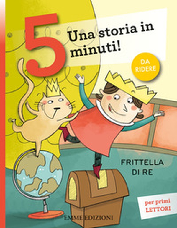 Frittella di re. Una storia in 5 minuti! - Librerie.coop Frittella di re. Una storia in 5 minuti! - Librerie.coop