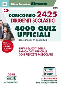 Concorso 2425 dirigenti scolastici. 4000 quiz ufficiali. Banca dati del 27 giugno 2018. Tutti i quesiti della banca dati ufficiale con risposte mescolate - Librerie.coop Concorso 2425 dirigenti scolastici. 4000 quiz ufficiali. Banca dati del 27 giugno 2018. Tutti i quesiti della banca dati ufficiale con risposte mescolate - Librerie.coop