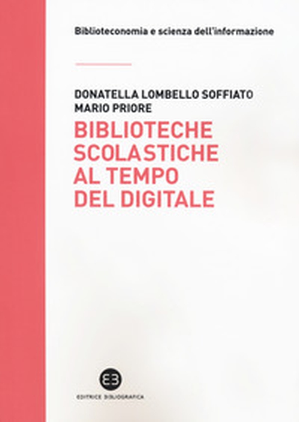 Biblioteche scolastiche al tempo del digitale - Librerie.coop Biblioteche scolastiche al tempo del digitale - Librerie.coop
