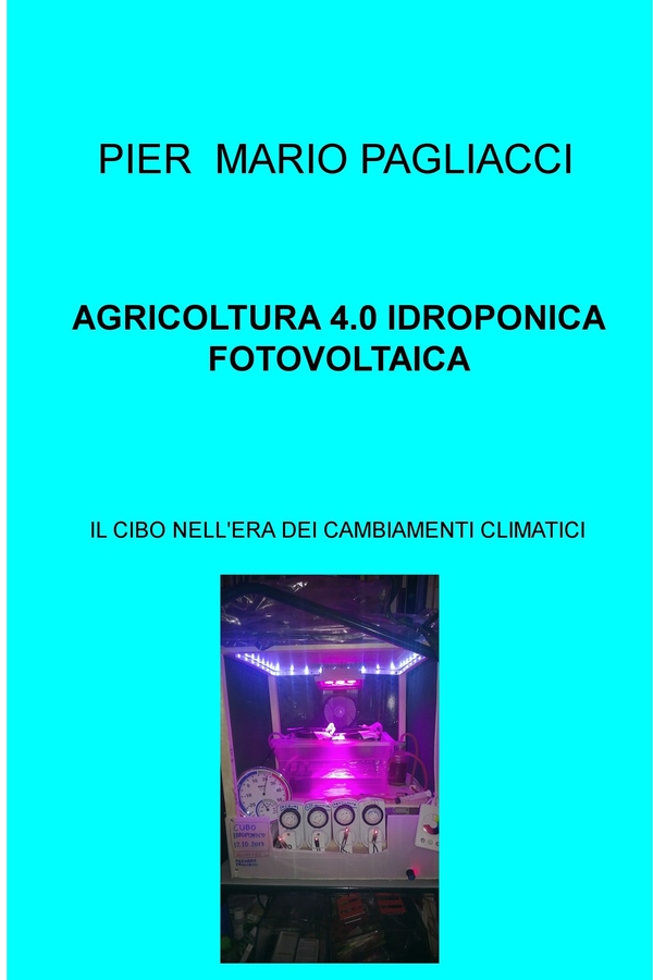 AGRICOLTURA 4.0 IDROPONICA FOTOVOLTAICA - Librerie.coop AGRICOLTURA 4.0 IDROPONICA FOTOVOLTAICA - Librerie.coop