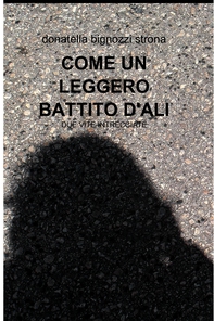 COME UN LEGGERO BATTITO D’ALI - Librerie.coop