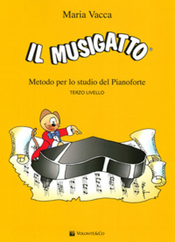 Il Musigatto. Metodo per lo studio del pianoforte. Terzo livello - Librerie.coop Il Musigatto. Metodo per lo studio del pianoforte. Terzo livello - Librerie.coop