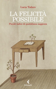 La felicità possibile. Piccoli indizi di quotidiana saggezza - Librerie.coop La felicità possibile. Piccoli indizi di quotidiana saggezza - Librerie.coop
