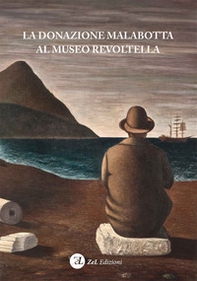La donazione Malabotta al Museo Revoltella - Librerie.coop La donazione Malabotta al Museo Revoltella - Librerie.coop
