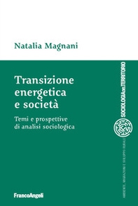 Transizione energetica e società. Temi e prospettive di analisi sociologica - Librerie.coop