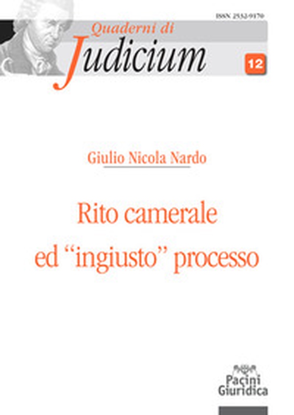 Rito camerale ed «ingiusto» processo - Librerie.coop Rito camerale ed «ingiusto» processo - Librerie.coop