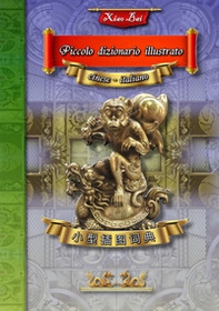 Piccolo dizionario illustrato cinese-italiano - Librerie.coop