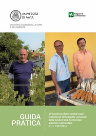 Guida pratica all'iscrizione delle varietà locali tradizionali all'Anagrafe Nazionale della biodiversità di interesse agricolo e alimentare (L. n. 194/2015) - Librerie.coop
