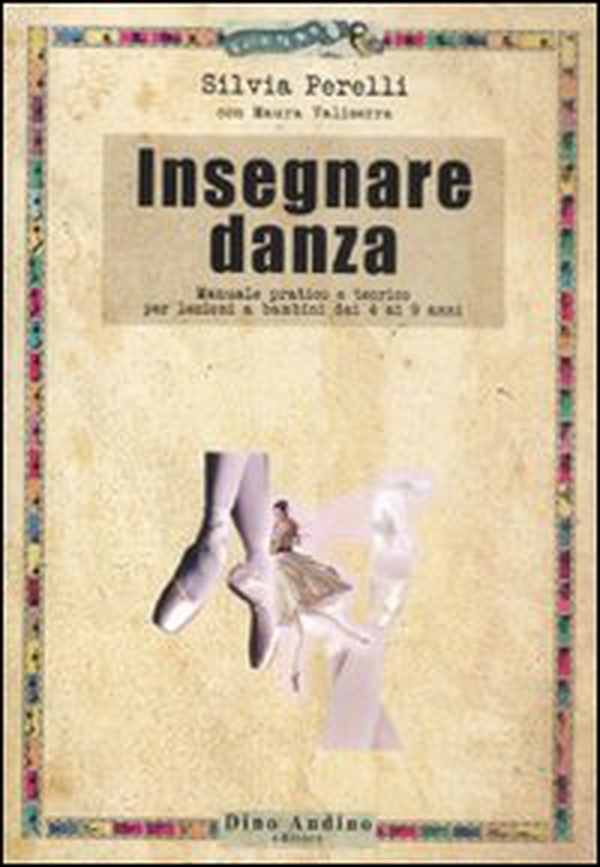 Insegnare danza. Manuale pratico e teorico per lezioni a bambini dai 4 a 9 anni - Librerie.coop Insegnare danza. Manuale pratico e teorico per lezioni a bambini dai 4 a 9 anni - Librerie.coop