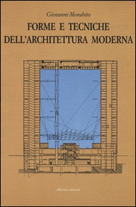 Forme e tecniche dell'architettura moderna - Librerie.coop