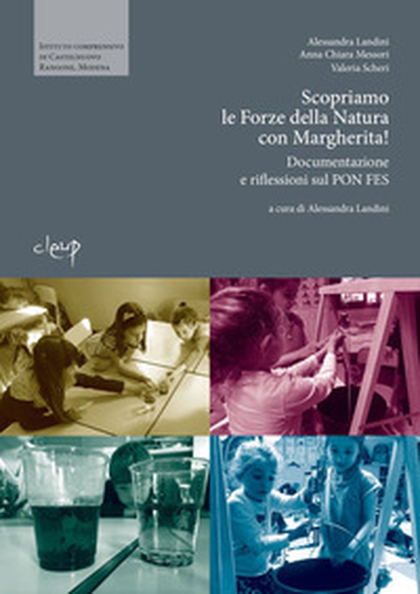 Scopriamo le forze della natura con Margherita! Documentazione e riflessioni sul PON FES - Librerie.coop Scopriamo le forze della natura con Margherita! Documentazione e riflessioni sul PON FES - Librerie.coop