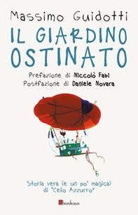 Il giardino ostinato - Librerie.coop Il giardino ostinato - Librerie.coop