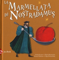 La marmellata di Nostradamus - Librerie.coop