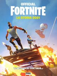 Official Fortnite. La storia 2021 - Librerie.coop