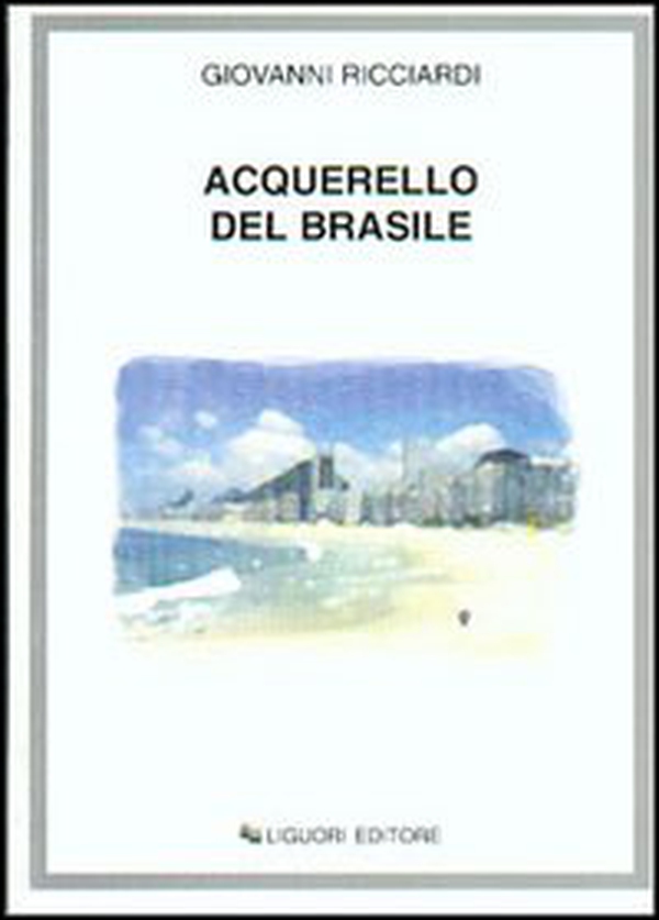 Acquerello del Brasile - Librerie.coop Acquerello del Brasile - Librerie.coop
