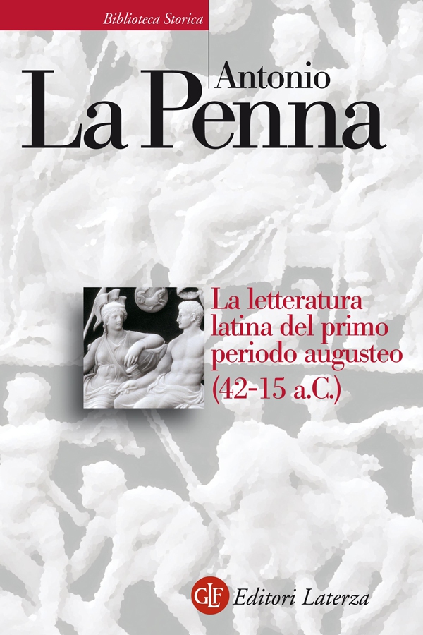 La letteratura latina del primo periodo augusteo (42-15 a.C.) - Librerie.coop La letteratura latina del primo periodo augusteo (42-15 a.C.) - Librerie.coop