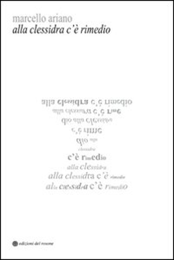 Alla clessidra c'è rimedio. Pagine sparse - Librerie.coop Alla clessidra c'è rimedio. Pagine sparse - Librerie.coop