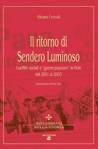 Il ritorno di Sendero Luminoso. Conflitti sociali e «guerra popolare» in Perù dal 2001 al 2005 - Librerie.coop