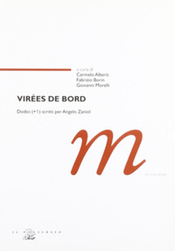 Virées de bord. Dodici (+1) scritti per Angelo Zaniol - Librerie.coop Virées de bord. Dodici (+1) scritti per Angelo Zaniol - Librerie.coop
