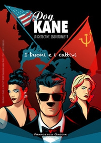 Dog Kane. I buoni e i cattivi. Storie dall'Archivio - Vol. 3 - Librerie.coop