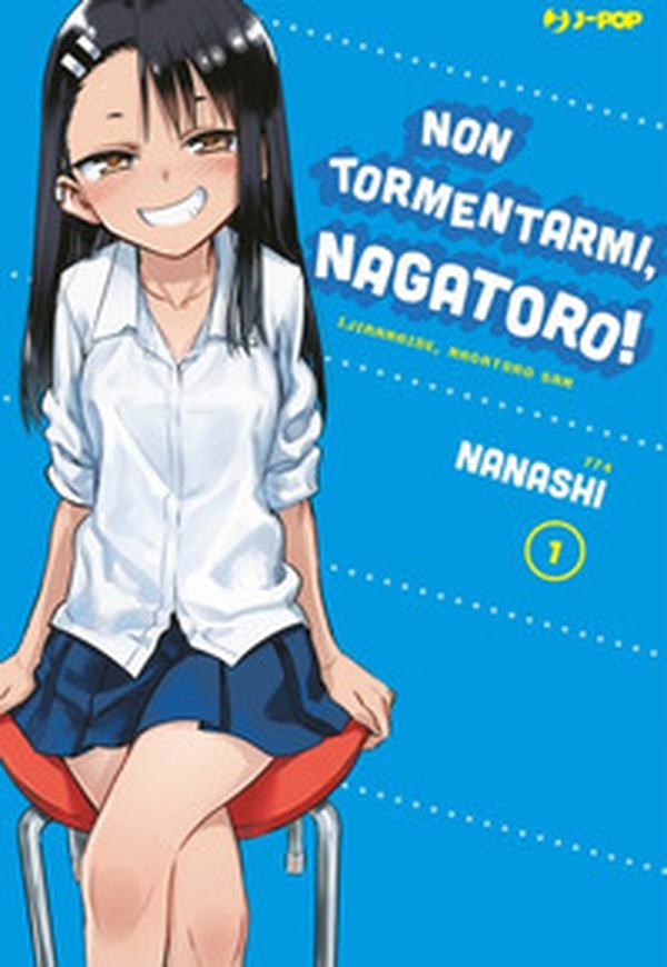 Non tormentarmi, Nagatoro! - Vol. 1 - Librerie.coop Non tormentarmi, Nagatoro! - Vol. 1 - Librerie.coop