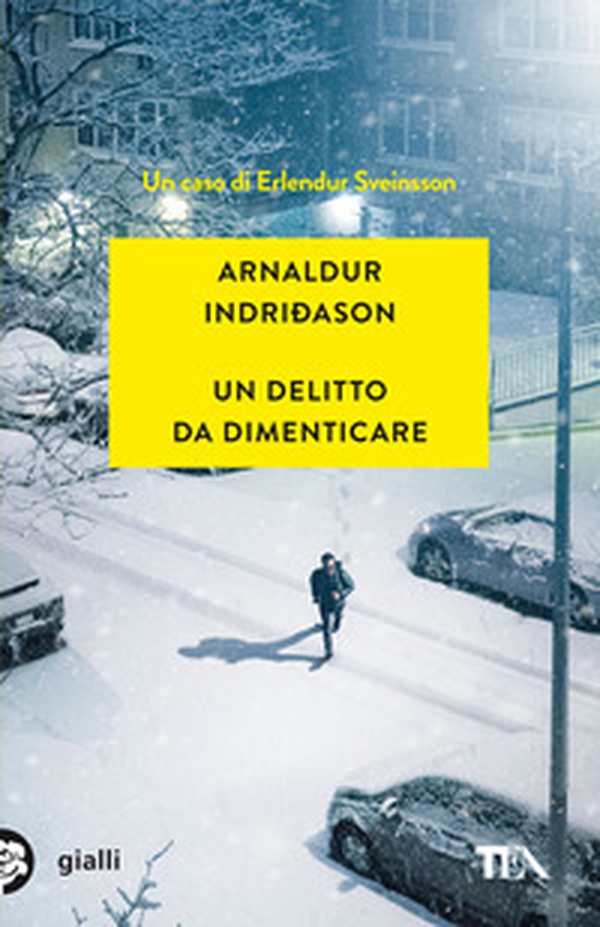 Un delitto da dimenticare. I casi dell'ispettore Erlendur Sveinsson - Vol. 13 - Librerie.coop Un delitto da dimenticare. I casi dell'ispettore Erlendur Sveinsson - Vol. 13 - Librerie.coop