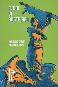 Fuori gli austriaci! La rivolta dell'8 agosto 1848 - Librerie.coop