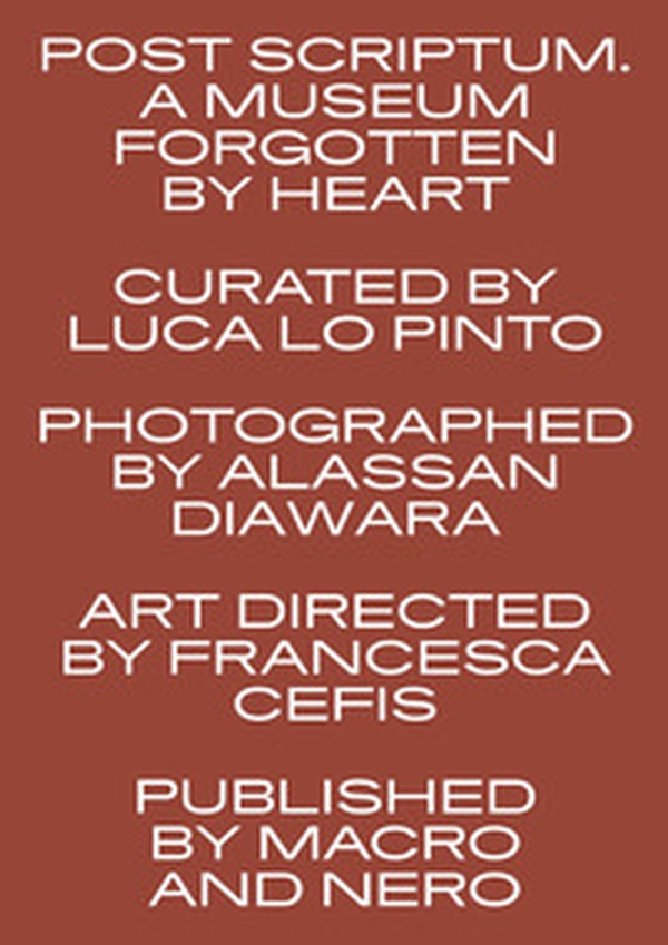 Post scriptum. A museum forgotten by heart - Librerie.coop Post scriptum. A museum forgotten by heart - Librerie.coop