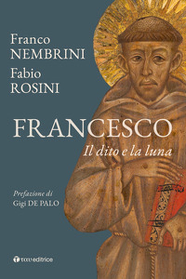 Francesco. Il dito e la luna - Librerie.coop
