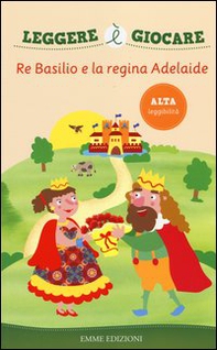 Re Basilio e la regina Adelaide - Librerie.coop