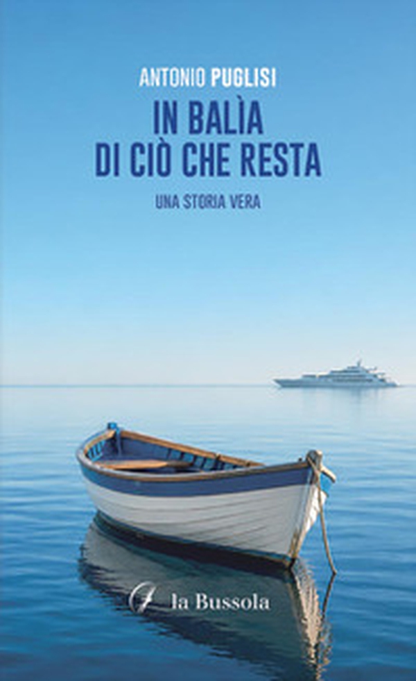 In balìa di ciò che resta. Una storia vera - Librerie.coop