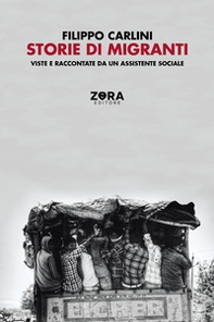 Storie di migranti. Viste e raccontate da un assistente sociale - Librerie.coop