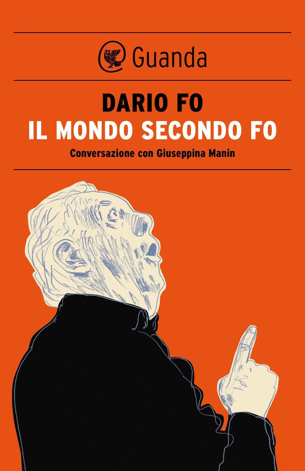 Il mondo secondo Fo - Librerie.coop Il mondo secondo Fo - Librerie.coop