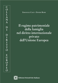 Il regime patrimoniale della famiglia nel diritto internazionale privato dell'Unione Europea - Librerie.coop